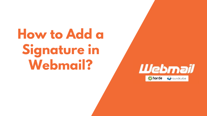 How to Add a Signature in Webmail