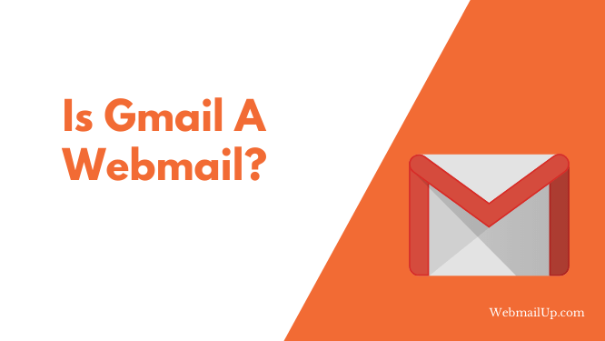 Is Gmail a Webmail