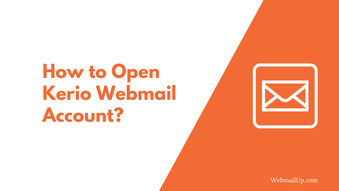 How to Open Kerio Webmail Account