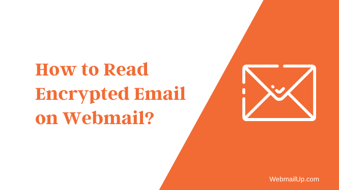 How to Read Encrypted Email on Webmail
