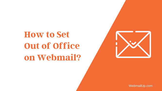 How to Set Out of Office on Webmail