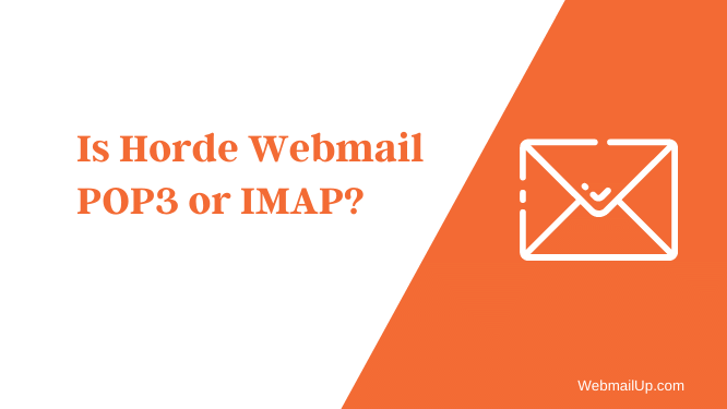 Is Horde Webmail POP3 or IMAP