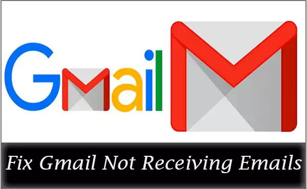 Fix Gmail Not Receiving Emailsc