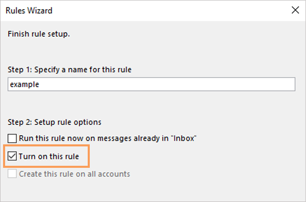 Tick the turn on this rule checkbox